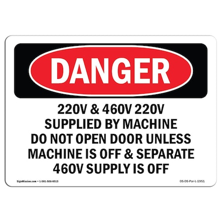 OSHA Danger, 220V And 460V 220V Supplied By Machine Do, 18in X 12in Decal